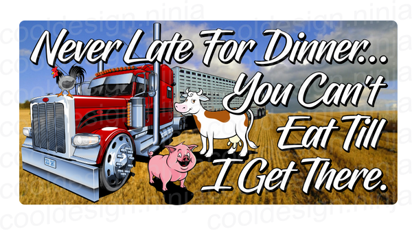 Never Late For Dinner...decal 9" x 4.5"